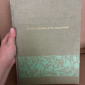 Marvels & Mysteries of Our Animal World vintage nature book